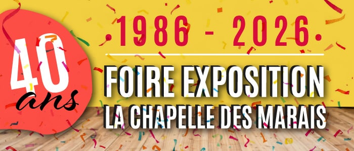 foire expo_40 ans foire exposition la chapelle des marais fêtes ses 40 ans